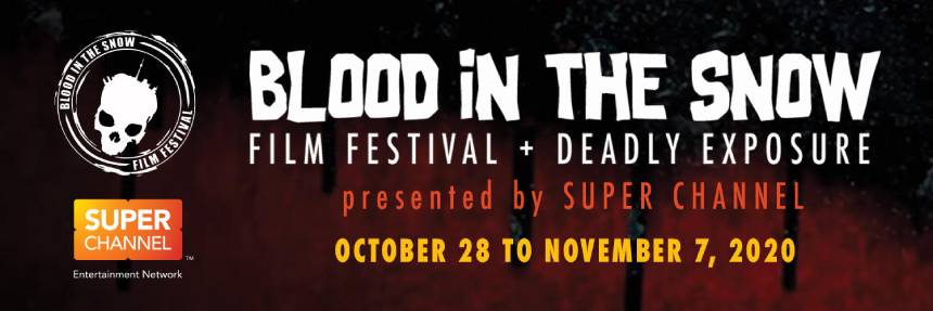 Blood in the Snow 2020: Canadian Focused Genre Fest Partners With Super Channel For a Canada-Wide Festival